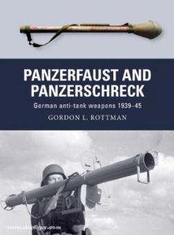 Rottman, G. L./Shumate, J. (Illustr.): Panzerfaust and Panzerschreck. German anti-tank weapons 1939-45 