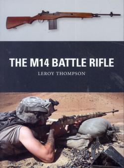 Thompson, L./Shumate, J. (Illustr.): The M14 Battle Rifle 