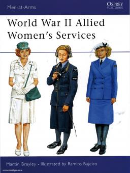 Brayley, M./Bujeiro, R. (Illustr.) : Services féminins alliés de la Seconde Guerre mondiale 