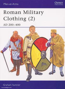 Sumner, G.: Roman Military Clothing. Teil 2: AD 200-400 