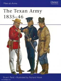 Reid, S./Hook, R. (Illustr.): The Texan Army 1835-46 