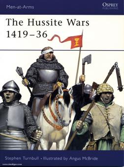 Turnbull, S./McBride, A. (Illustr.): The Hussite Wars 1420-34 