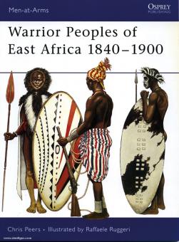 Peers, C./Ruggeri, R. (Illustr.): Warrior Peoples of East Africa 1840-1900 