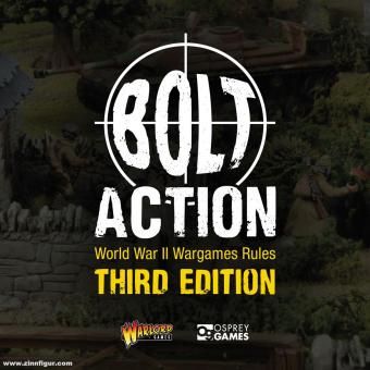 Cavatore, A./Priestley, R.: Bolt Action. World War II Wargames Rules. 3rd Edition 