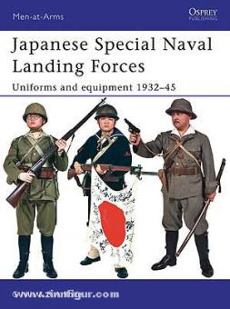 Nila, G./Rolfe, R. A./Hook, C. (Illustr.) : Forces spéciales de débarquement naval japonaises. Uniformes et équipement 1932-45 