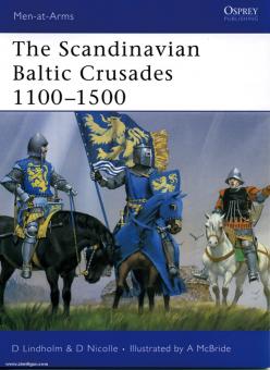 Lindholm, P./Nicolle, D./McBride, A. (Illustr.) : Les croisades scandinaves dans la Baltique 1100-1500 