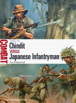Diamond, J.: Chindit vs Japanese Infantryman 1943-44 