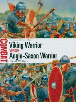Williams, G./Dennis, P. (Illustr.): Viking Warrior versus Anglo-Saxon Warrior 