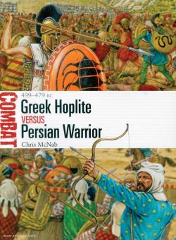 McNab, Chris/Hook, Adam (Illustr.) : Hoplite grecque contre guerrier perse. 499-479 AV. 