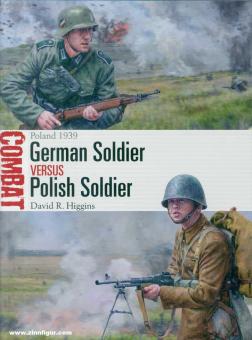 Higgons, David R./Noon, Steve (Illustr.) : Soldat allemand contre soldat polonais. Pologne 1939 