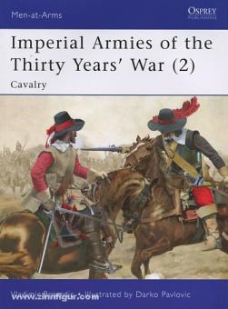 Brnardic, V./Pavlovic, D. (Illustr.): Imperial Armies of the Thirty Years' War. Teil 2: Cavalry 