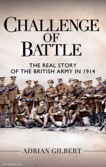Gilbert, A.: Challenge of Battle. The real Story of the british Army in 1914 