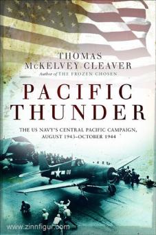 Cleaver, T. M. : Pacific Thunder. La campagne de l'US Navy dans le Pacifique central, août 1943-octobre 1944 