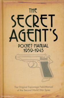 Le manuel de poche de l'agent secret 1939-1945 