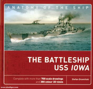 Skulski, Janusz/Draminski, Stefan: Anatomy of the Ship. Battleship USS Iowa 