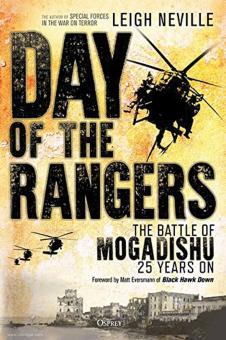 Neville, Leigh : Le jour des Rangers. La bataille de Mogadiscio 25 ans plus tard 
