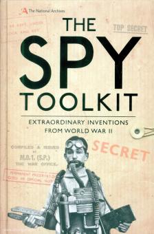La boîte à outils de l'espion. Les inventions extraordinaires de la Seconde Guerre mondiale 