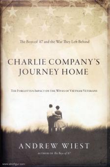 Wiest, Andrew : Le voyage de retour de Charlie Company. L'impact oublié sur les épouses des vétérans du Vietnam 