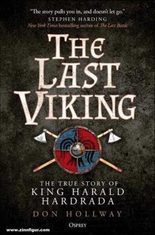 Hollway, Don : Le dernier Viking. La véritable histoire du roi Harald Hardrada 