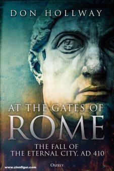 Hollway, Don : Aux portes de Rome. La chute de la cité éternelle, AD 410 