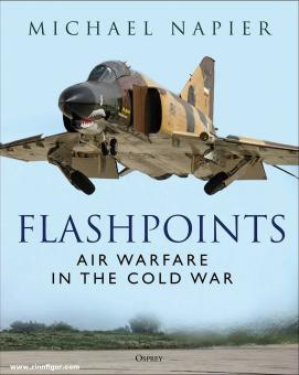 Napier, Michael : Flashpoints. La guerre aérienne pendant la guerre froide 