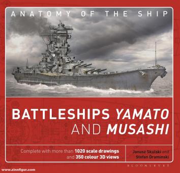 Skulski, J./Draminski, S.: Anatomy of the Ship. Battleships Yamato and Musashi 