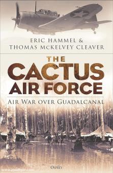 Hammel, Eric/Cleaver, Thomas McKelvey: The Cactus Air Force: Air War over Guadalcanal 