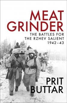 Buttar, Prit : Meat Grinder (Broyeur de viande). Les batailles pour le saillant de Rzhev, 1942-43 