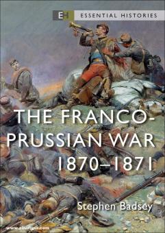 Badsey, Stephen : La guerre franco-prussienne de 1870-71 