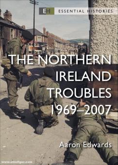 Edwards, Aaron: The Northern Ireland Troubles 1969-2007 