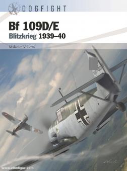 Lowe, Malcolm V./Hector, Gareth/Laurier, Jim : Bf 109D/E. La guerre éclair 1939-40 