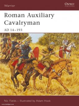Fields, N./Hook, A. (Illustr.): Roman Auxiliary Cavalryman AD 14-193 