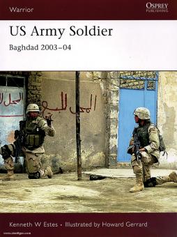 Estes, K. W./Gerrard, H. (Illustr.): US Army Soldier. Baghdad 2003-04 