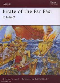 Turnbull, S./Hook, R. (Illustr.): Pirate of the Far East 811-1639 