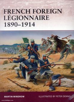 Windrow, M./Dennis, P. : Légionnaire étranger français 1890-1914 