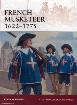 Chartrand, R./Turner, G. (Illustr.): French Musketeers 1622-1775 