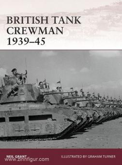 Grant, N./Turner, G. (Illustr.): British Tank Crewman 1939-1945 
