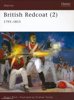 Reid, S./Turner, G. (Illustr.): British Redcoat. Teil 2: 1793-1815 
