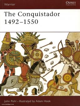 Pohl, J./Hook, A. (Illustr.): The Conquistador 1492-1550 