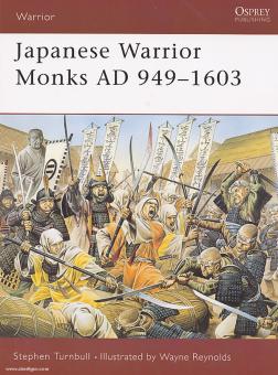 Turnbull, S./Reynolds, W. (Illustr.): Japanese Warrior Monks AD 949-1603 