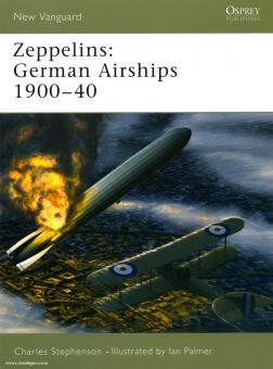 Stephenson, C./Palmer, I. (Illustr.) : Zeppelins : German Airships 1900-1940 