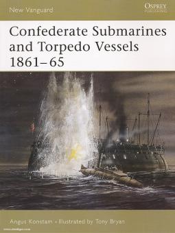 Konstam, A./Bryan, T. (Illustr.): Confederate Submarines and Torpedo Vessels 1861-65 