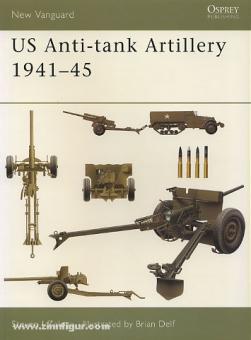 Zaloga, S. J./Delf, B. (Illustr.) : US Anti-tank Artillery 1941-1945 