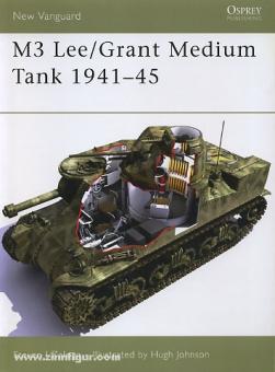 Zaloga, S. J.,/Johnson, H. (Illustr.): M3 Lee/Grant Medium Tank 1941-45 
