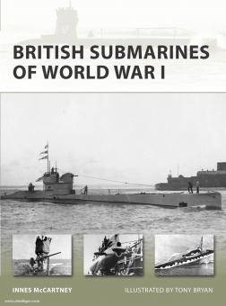 McCartney, I./Bryan, T. (Illustr.) : Les sous-marins britanniques de la Première Guerre mondiale 