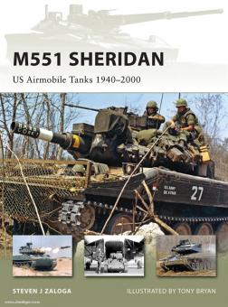 Zaloga, S. J./Bryan, T. (Illustr.): M551 Sheridan. US Airmobile Tanks 1940-2000 