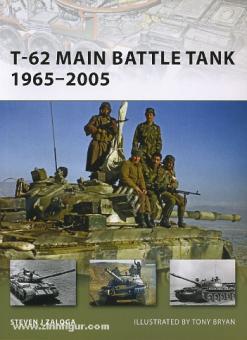Zaloga, S. J./Bryan, T. (Illustr.): T-62 Main Battle Tank 1965-2005 