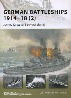 Staff, G./Wright, P. (Illustr.): German Battleships 1914-18. Teil 2: "Kaiser", "König" and "Bayern" classes 