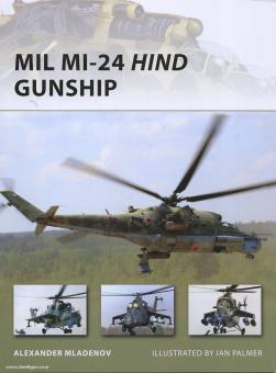 Mladenov, A./Palmer, I. (Illustr.) : Mil Mi-24 &quot;Hind&quot; Gunship 