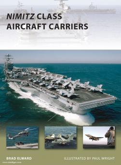 Elward, B./Wright, P. (Illustr.): "Nimitz"-Class Aircraft Carriers 